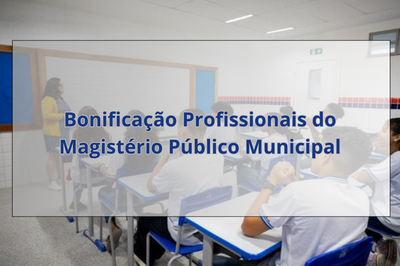 Câmara deve votar hoje, projeto de lei do Executivo, para concessão de bonificação aos Profissionais do Magistério Municipal 